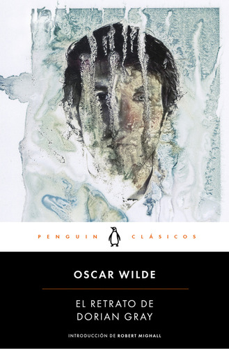 El Retrato De Dorian Gray, De Oscar Wilde. Editorial Penguin Clásicos En Español