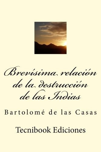 Libro : Brevisima Relacion De La Destruccion De Las Indias 