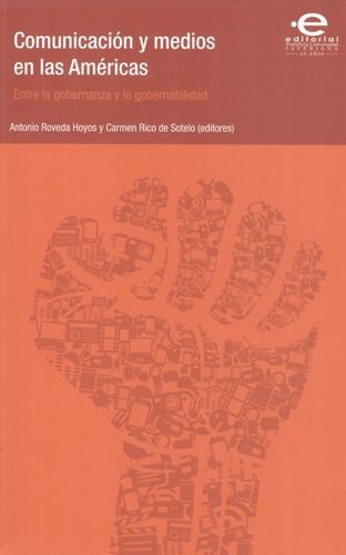 Libro Comunicación Y Medios En Las Américas De Antonio Roved