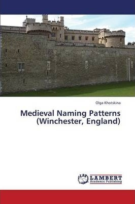 Libro Medieval Naming Patterns (winchester, England) - Kh...
