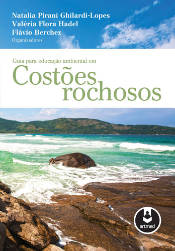 Guia para Educação Ambiental em Costões Rochosos, de Ghilardi-Lopes, Natalia Pirani. Artmed Editora Ltda., capa mole em português, 2012