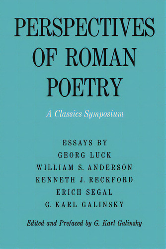 Perspectives Of Roman Poetry: A Classics Symposium, De Galinsky, Karl. Editorial Univ Of Texas Pr, Tapa Blanda En Inglés