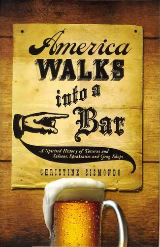 America Walks Into A Bar, De Christine Sismondo. Editorial Oxford University Press Inc, Tapa Dura En Inglés
