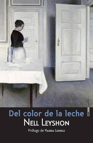 Del Color De La Leche - Leyshon Nell (libro) - Nuevo