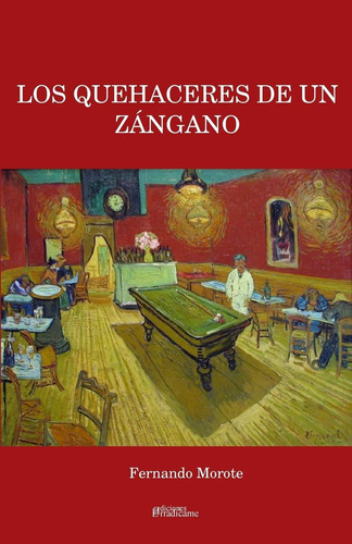 Libro: Los Quehaceres De Un Zángano (edición En Español)