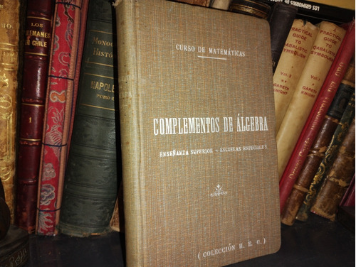 Complementos De Álgebra / Curso De Matemática Superior 