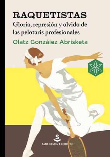 Libro: Raquetistas. Gonzalez Abrisketa, Olatz. Sans Soleil E