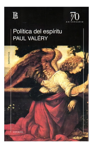 La Política Del Espíritu: Narrativa, De Valéry, Paul. N/a, Vol. Volumen Unico. Editorial Losada, Tapa Blanda, Edición 1 En Español, 2024