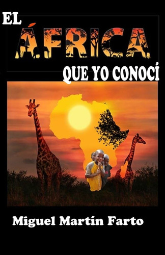 Libro: El Africa Que Yo Conoci (spanish Edition)