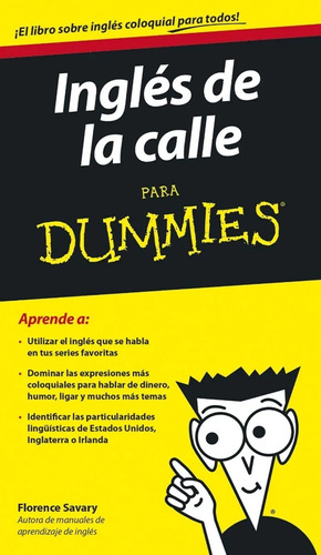 Inglés De La Calle Para Dummies - Florence Savary Digital