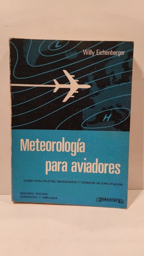 Meteorología Para Aviadores - Willy Eichenberger -paraninfo 