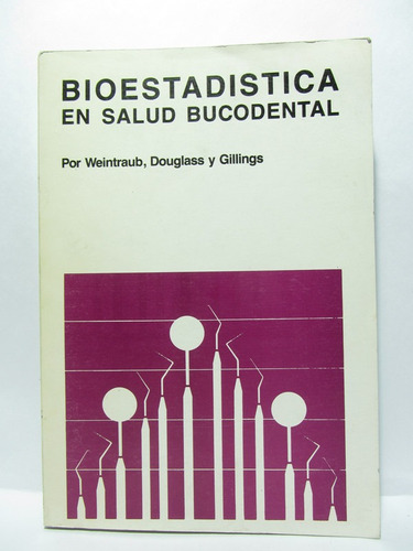 Bioestadistica En Salud Bucodental - Weintraub, Douglas