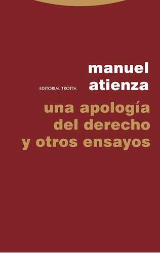 Una Apología Del Derecho Y Otros Ensayos