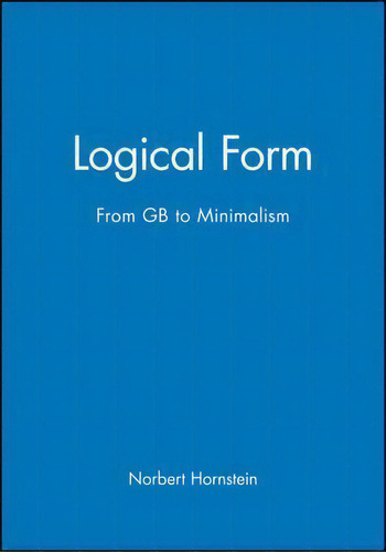 Logical Form, De Norbert Hornstein. Editorial John Wiley Sons Ltd, Tapa Blanda En Inglés
