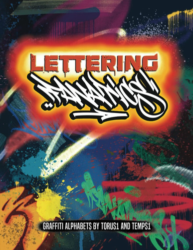 Libro: Lettering Fanatics , Graffiti Alphabets By Torus1 And