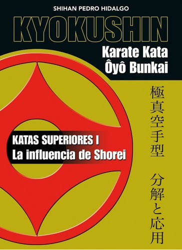  Kiokushin. Karate Kata. Ôyô Bunkai  -  Pedro Hidalgo, Shiha