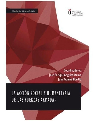 La Acciãâ³n Social Y Humanitaria De Las Fuerzas Armadas, De Guinea Bonillo, Julio. Editorial Dykinson, S.l., Tapa Blanda En Español