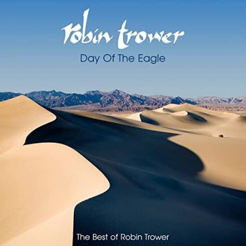 Trower Robin Day Of The Eagle: The Best Of Robin Trower U Cd