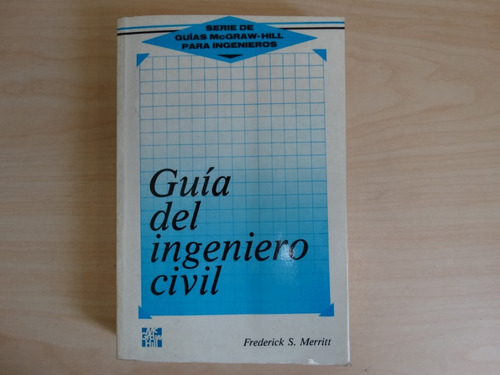 Guía Del Ingeniero Civil, Frederick S. Merritt, Mc Graw-hill