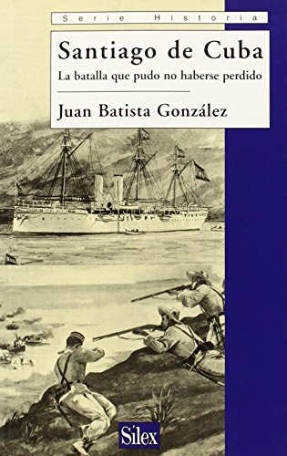 Libro Santiago De Cuba De Batista González Juan