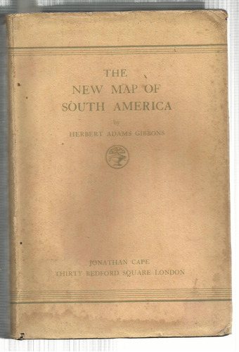 Gibbons Herbert Adams: The New Map Of South America. 1924