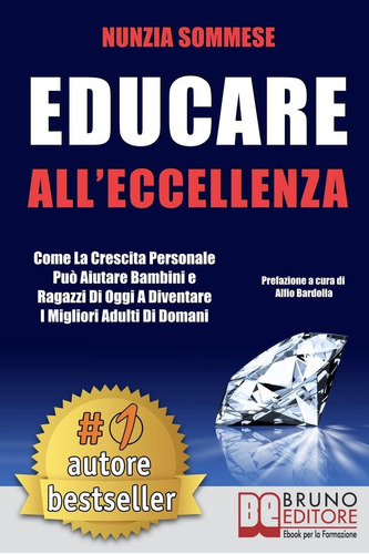 Libro: Educare All Eccellenza: Come La Crescita Personale Pu