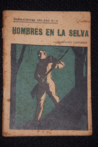 Mariano Latorre Hombres En La Selva 1era Ed. 1933