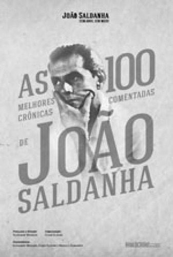 100 Melhores Cronicas De Joao Saldanha Comentadas, As, De Saldanha, Joao. Editora Mauad, Capa Mole, Edição 1ª Edição - 2017 Em Português