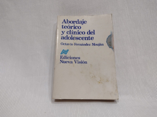 Abordaje Teorico Y Clinico Del Adolescente Fernandez Moujan 