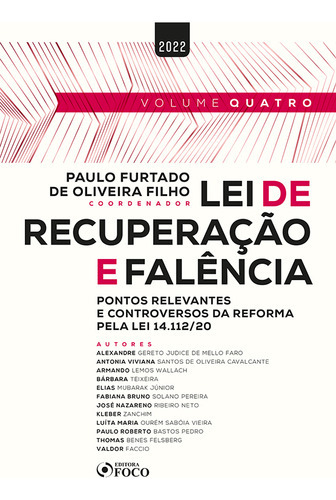 Lei De Recuperação E Falência: Pontos Relevantes E Controversos Pela Lei 14.112/2020 - 1ª Ed - 2022 - Vol 4, De Alexandre Gereto Judice De Mello Faro. Editora Editora Foco, Capa Mole Em Português