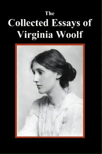 The Collected Essays Of Virginia Woolf, De Virginia Woolf. Editorial Benediction Classics, Tapa Blanda En Inglés