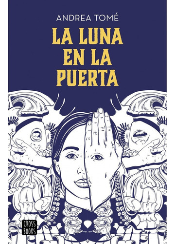 Luna En La Puerta, La, De Andrea Tomé. Editorial Crossbooks, Tapa Blanda, Edición 1 En Español