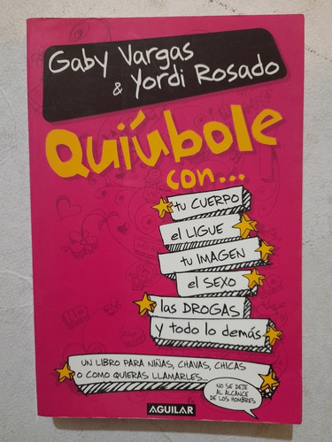 Quíubole Con... Tu Cuerpo, El Ligue.gaby Vargas.aguilar.2005