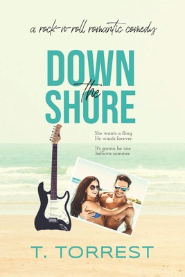 Libro Down The Shore: A Rock And Roll Romantic Comedy - T...