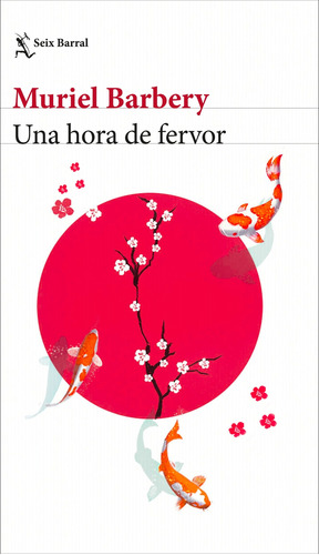 Libro Una Hora De Fervor De Barbery Muriel