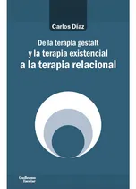 Comprar De La Terapia Gestalt Y La Terapia Existencial A La Terapia