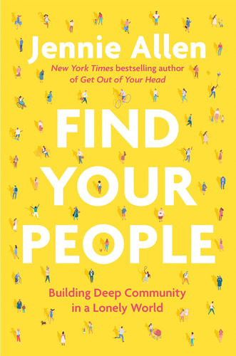 Libro: Find Your People: Building Deep Community In A Lonely
