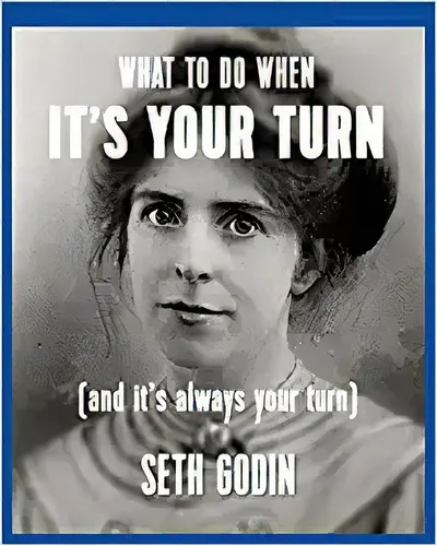 What To Do When It's Your Turn: (and It's Always Your Turn), De Seth Godin. Editorial Do You Zoom En Inglés