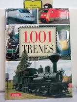 Comprar 1001 Trenes - Historia - Ferrocarril - Trenes - Locomotoras 