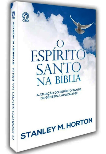 O Espírito Santo na Bíblia, de Stanley Horton. Editora CPAD em português