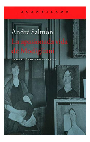 Libro La Apasionada Vida De Modigliani  De Salmon Andre