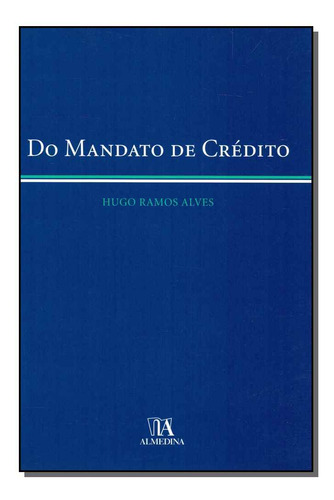 Libro Do Mandato De Credito De Alves Hugo Ramos Almedina