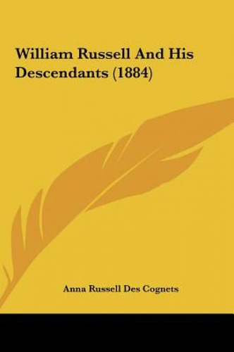 William Russell And His Descendants (1884), De Cognets, Anna Russell Des., Vol. 1. Editorial Kessinger Pub Llc, Tapa Dura En Inglés, 1884