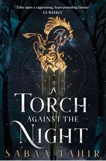 A Torch Against The Night - An Ember In The Ashes 2 - Tahir,