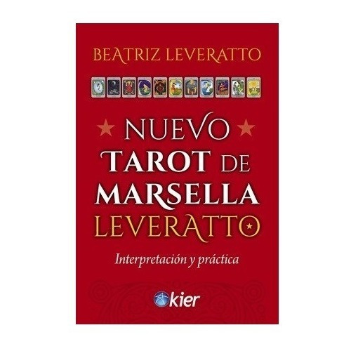 Nuevo Tarot De Marsella - Beatriz Leveratto - Kier
