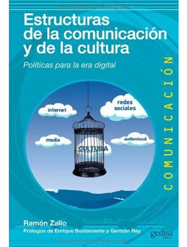 Estructuras De La Comunicación Y De La Cultura, De Zallo, Ramón. Editorial Gedisa, Tapa Blanda En Español