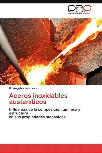Aceros Inoxidables Austeniticos, De Martinez M. Editorial Eae Editorial Academia Espanola, Tapa Blanda En Español