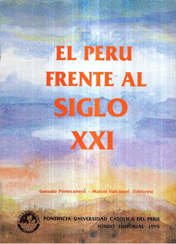 El Perú Frente Al Siglo X X I / G. Portocarrero M. Valcarcel