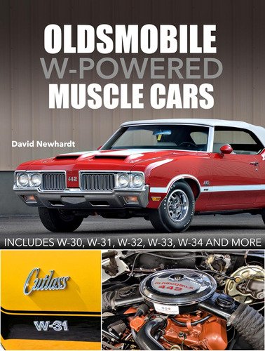 Libro: Oldsmobile W-powered Muscle Cars