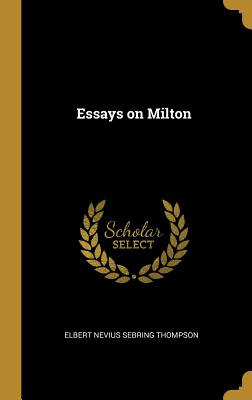 Libro Essays On Milton - Nevius Sebring Thompson, Elbert